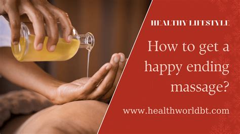 The massage with a happy ending .